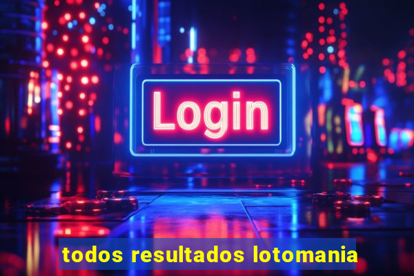 todos resultados lotomania